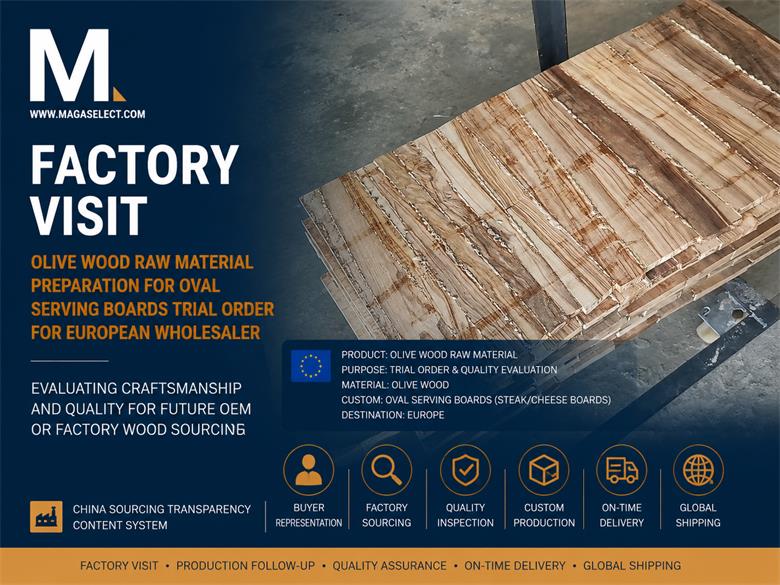 Production Follow-Up on Trial Manufacturing of Olive Wood Serving Boards for a European Kitchenware Wholesaler